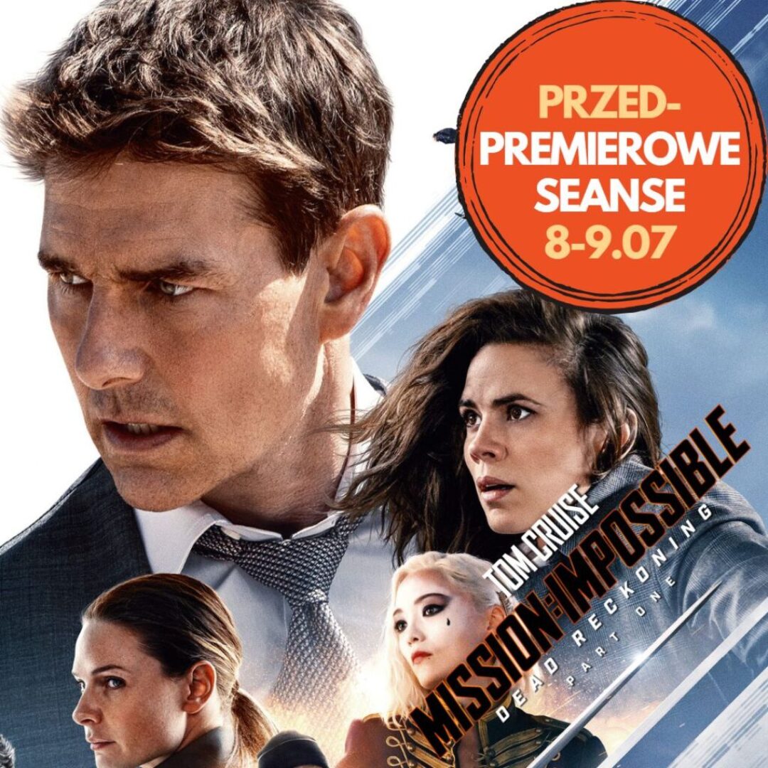„MISSION IMPOSSIBLE: DEAD RECKONING PART ONE” przedpremierowo w kinie KinoGram!