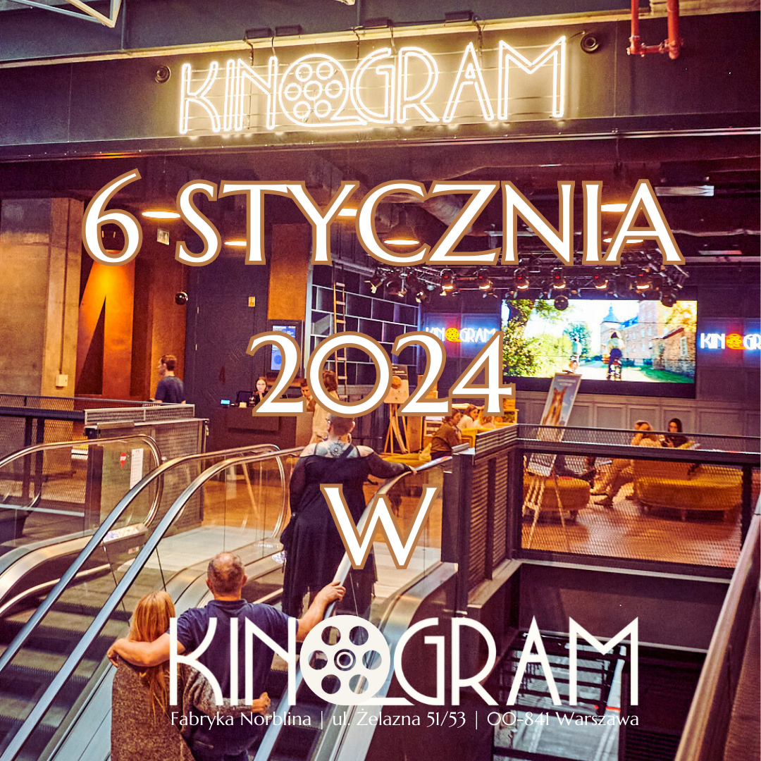 6 stycznia zapraszamy do kina KinoGram!