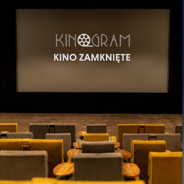 20 listopada kino KinoGram będzie nieczynne!