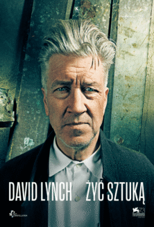 DAVID LYNCH- ŻYĆ SZTUKĄ_plaka DAVID LYNCH- ŻYĆ SZTUKĄ_plaka